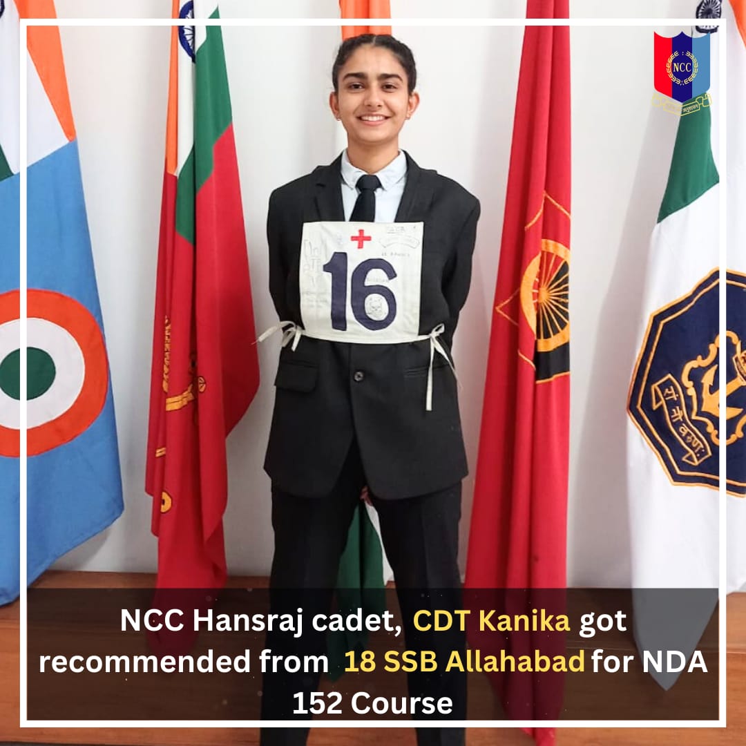 Jai Hind!
NCC HANSRAJ is proud to announce that CDT Kanika got recommended from 18 SSB Allahabad for NDA-152 Course.