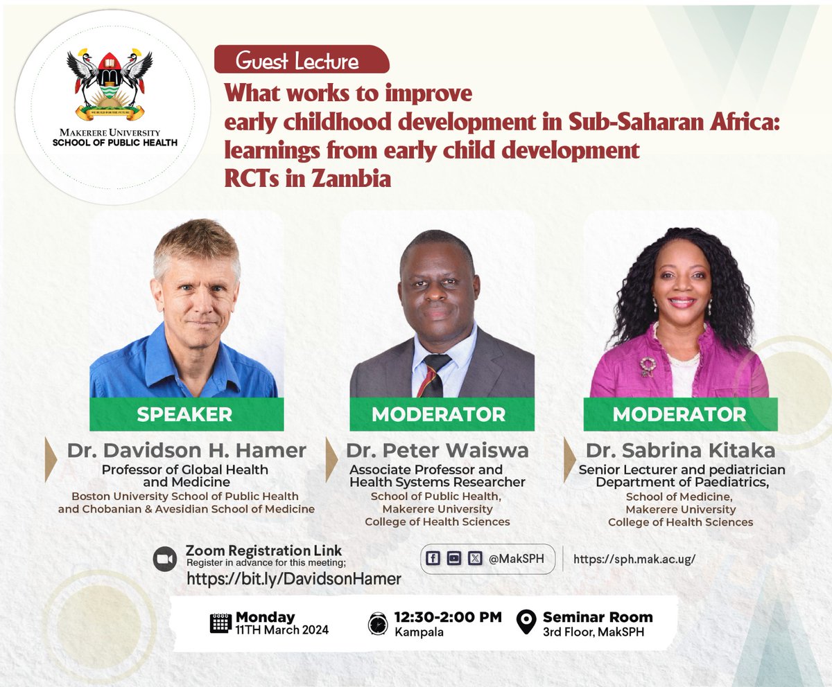 Join us #TODAY from 12:30 PM - 2:00 PM EAT at @MakSPH for an insightful guest lecture by Dr. Davidson H. Hamer on 'What works to improve early childhood development in #SSA : Learnings from early child development RCTs in Zambia' Virtual attendance: bit.ly/DavidsonHamer