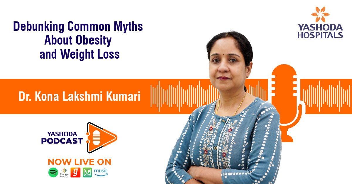 Join our Yashoda Health Podcast episode with Dr. Kona Lakshmi Kumari to learn the facts about obesity and weight loss. Listen: open.spotify.com/episode/09TsAE… #Obesity #WeightLoss #BariatricSurgery #SurgicalGastroenterology #YashodaHealthPodcast #Healthcare #PatientCare
