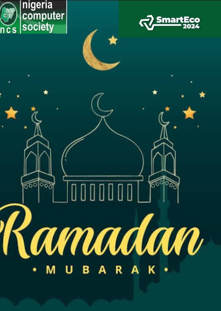 Ramadan Mubarak! 🌙 Wishing you a blessed and spiritually fulfilling Ramadan in 2024. May this holy month bring you peace, joy, and abundant blessings. #Ramadan2024 #Blessings #Peace #Joy #Spirituality #Faith #Unity #Love #Community #NCS #FNCS #NigeriaComputerSOCIETY 🌟