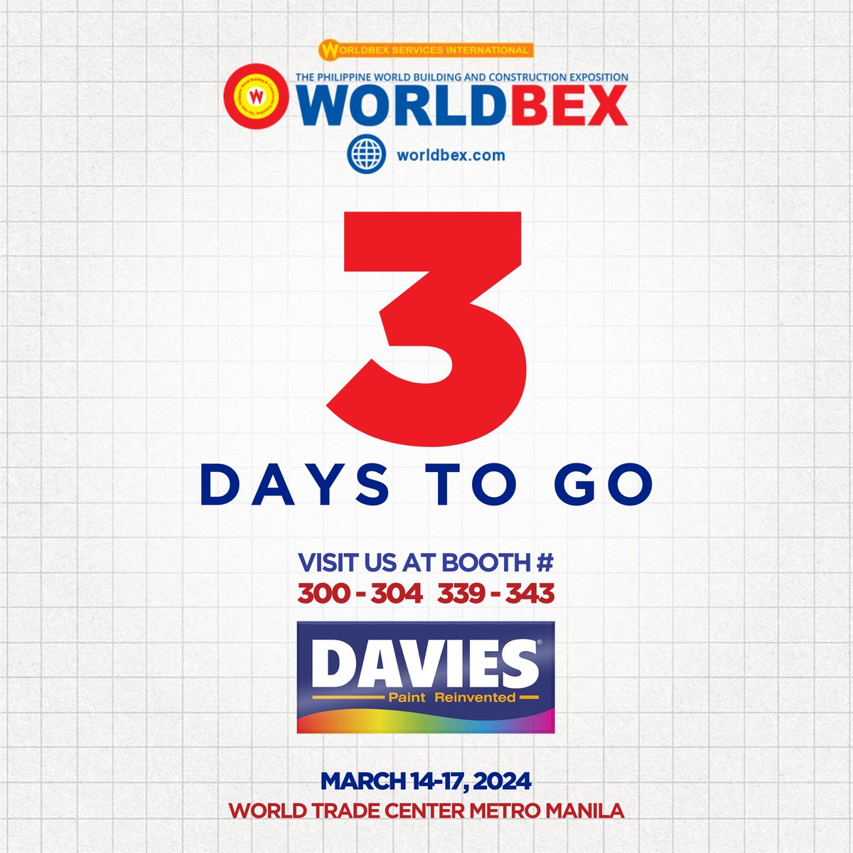 Just 3 days left! Join us from March 14 to 17, 2024, at the World Trade Center Metro Manila, 10AM to 7PM, and explore our wide range of products and vibrant color selections.

Register now at worldbex.com

See you there!

#Worldbex2024
#DrawnToAscendancy
#DaviesPaints