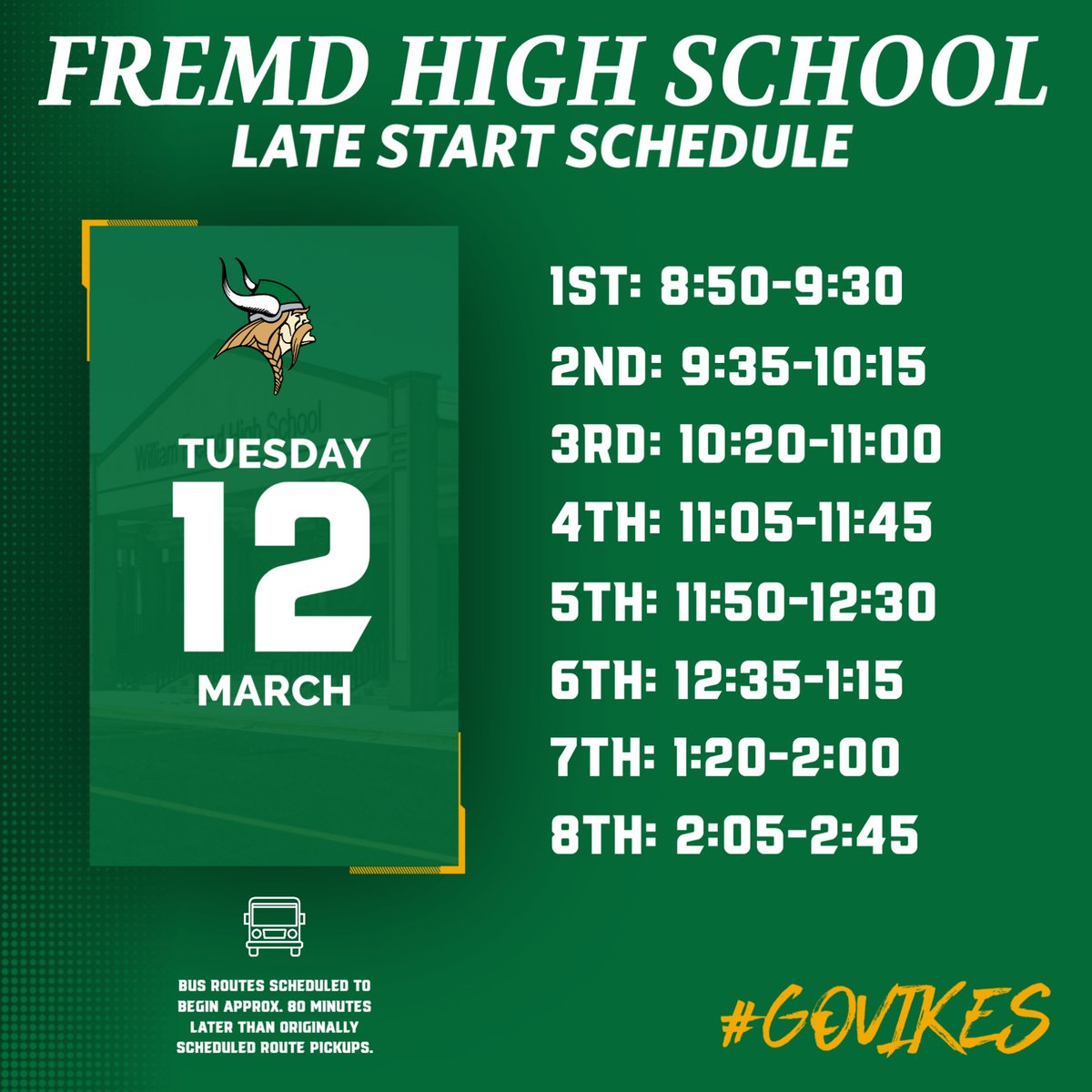 Fremd HS Late Start Schedule. Tuesday March 12. 1st : 8:50 - 9:30. 2nd: 9:35 - 10:15. 3rd 10:20 - 11:00. 4th 11:05 - 11:45. 5th: 11:50 - 12:30. 6th 12:35 - 1:15. 7th 1:20 - 2:00. 8th 2:05 - 2:45.