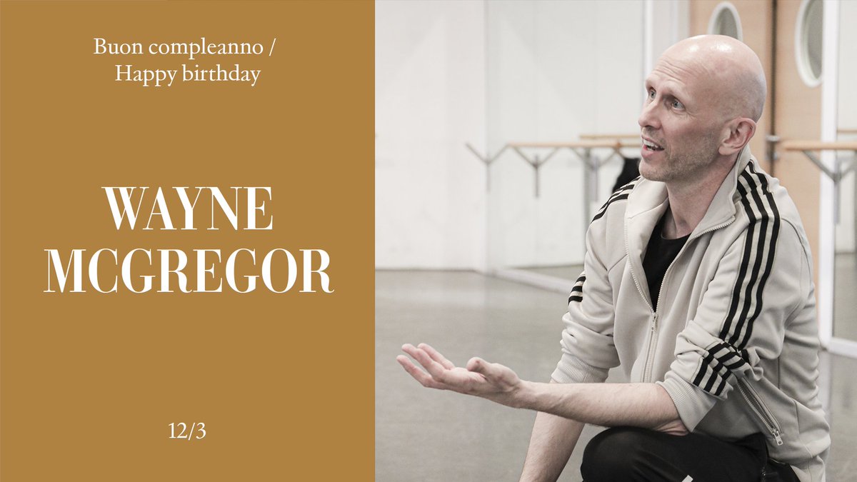 Buon compleanno / Happy birthday @WayneMcGregor. #NatiOggi #BornToday