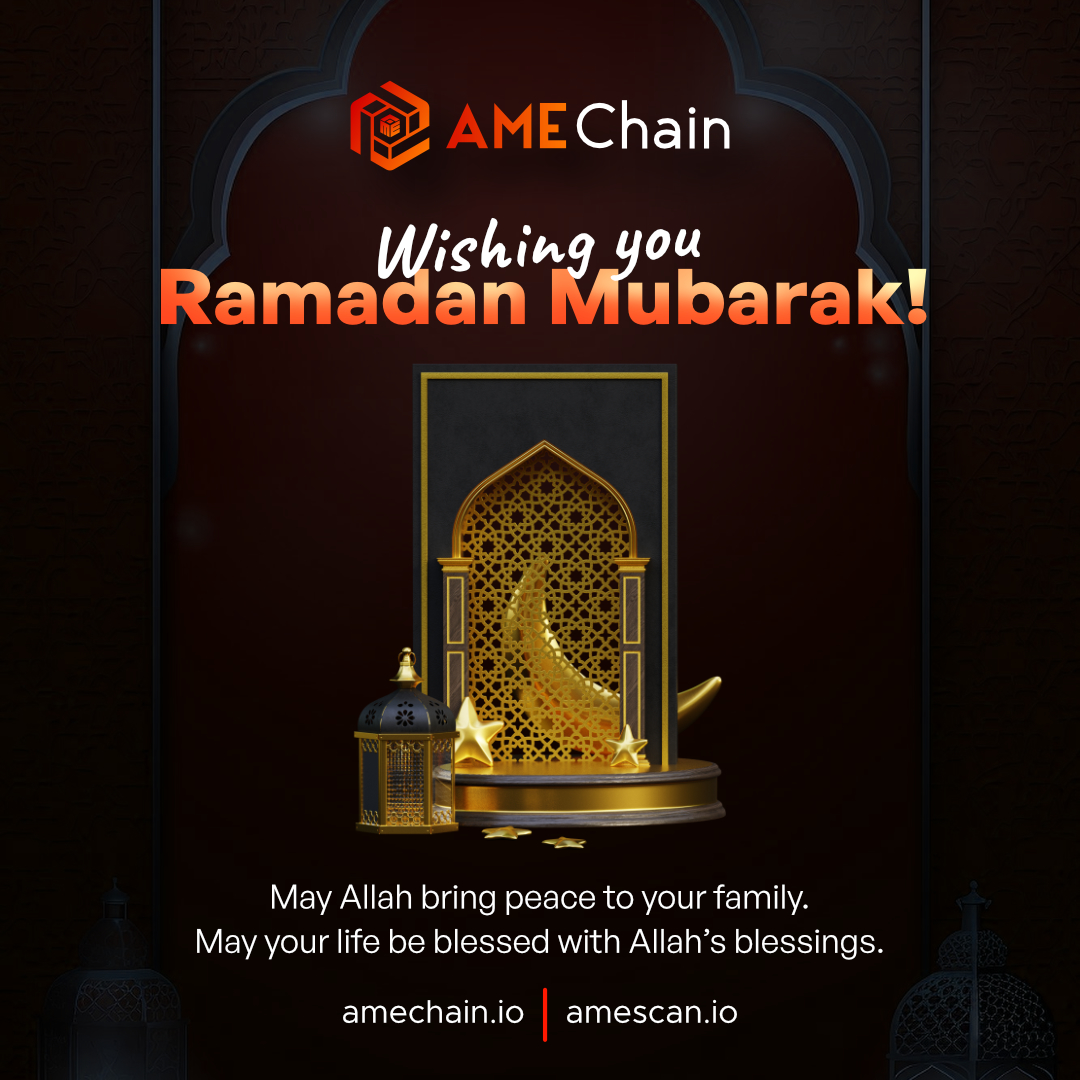 🌙✨ Ramadan Mubarak from the AME Chain family! May this blessed month bring you peace, prosperity, and spiritual fulfillment. Wishing our community a month of reflection, generosity, and joy. Ramadan Kareem! 🤲🌟 #AMEChain #RamadanMubarak