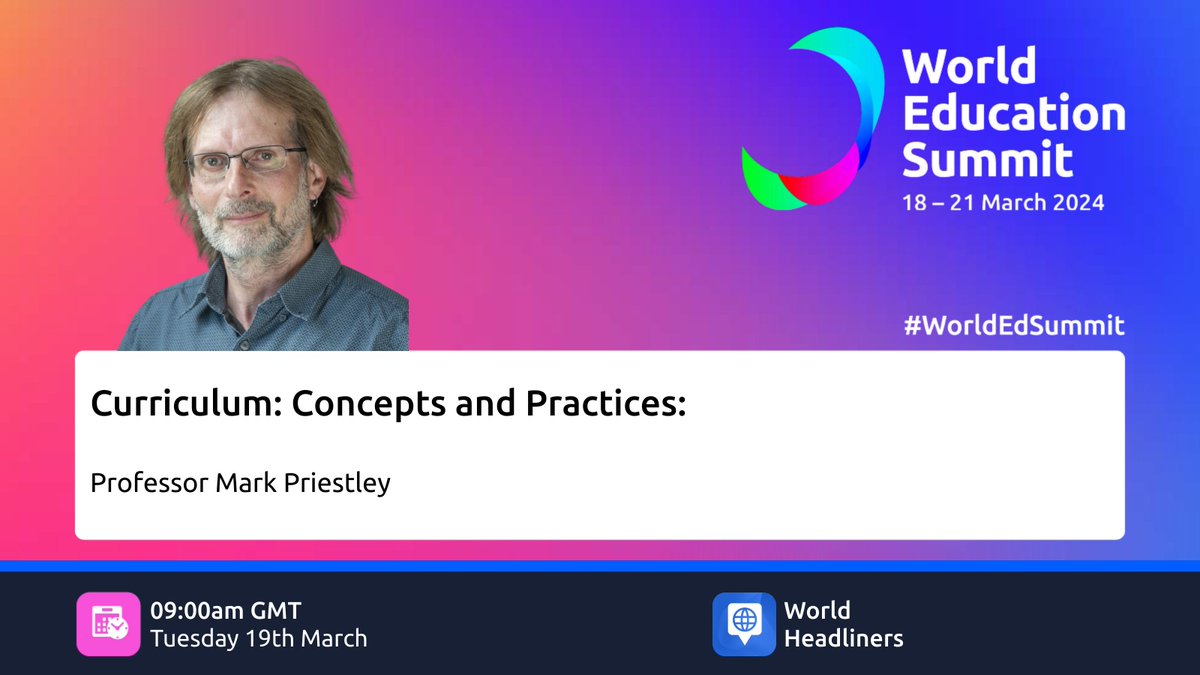 On Tuesday 18 March, @MarkRPriestley will be presenting on curriculum concepts and practices at @WorldEdSummit #WorldEdSummit. Sign up at worldedsummit.com