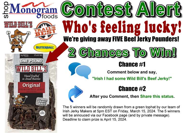 🍀Who's Feeling Lucky? 🍀 ShopMonogramFoods.com is giving away FIVE Beef Jerky Pounders to celebrate the Luck O' The Irish! We will announce the winners on March 15th so get your entries in soon! #jerky #luckotheirish #contest #shopmffoods #snacks