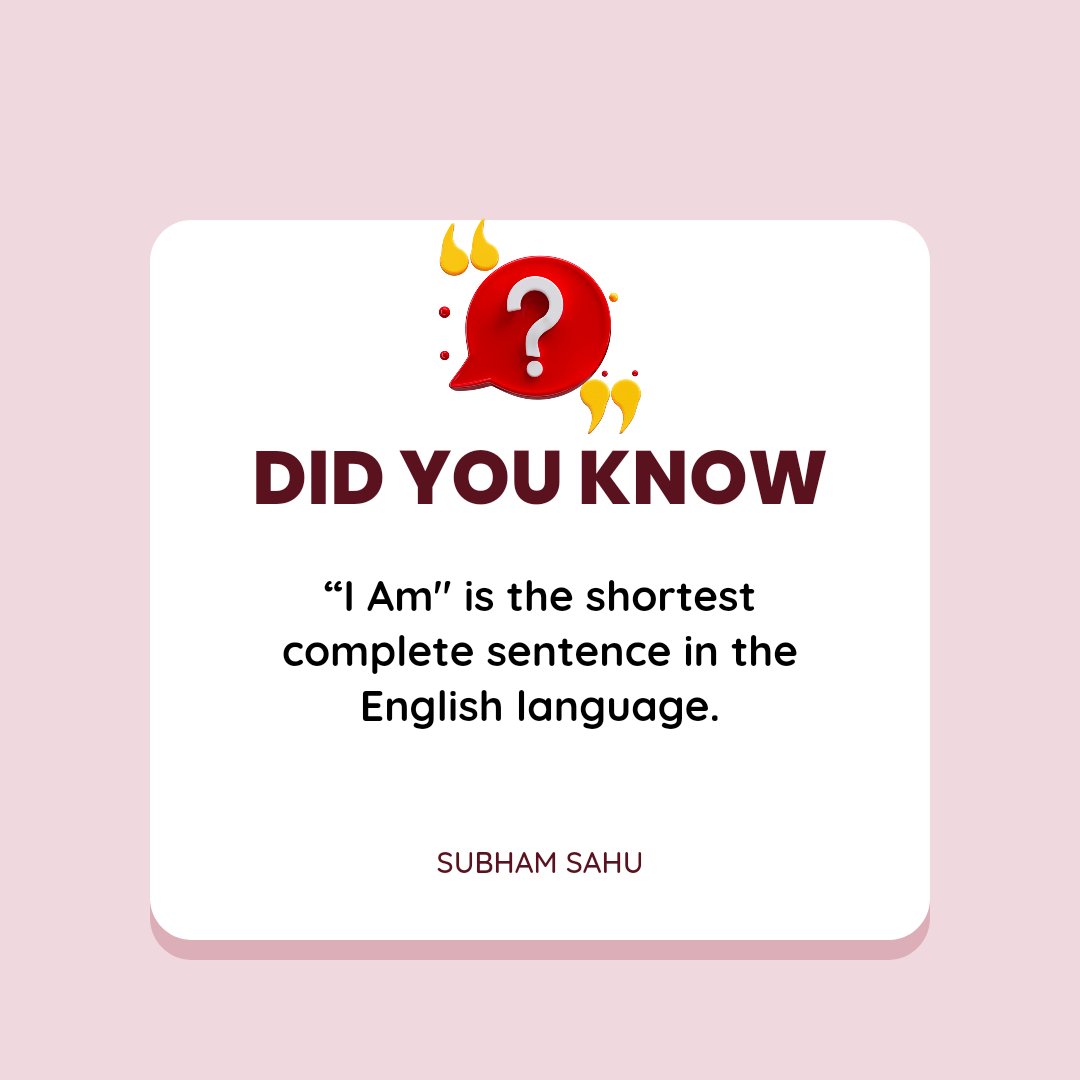 DID YOU KNOW
'I Am' is the shortest
complete sentence in the
English language.

.
.
.
.
.
.
.
#iam #word #words #factspost #facebook #instagramindia #fun #viral #newpost #english #sentences #information #know #knowledge #youtube #subham