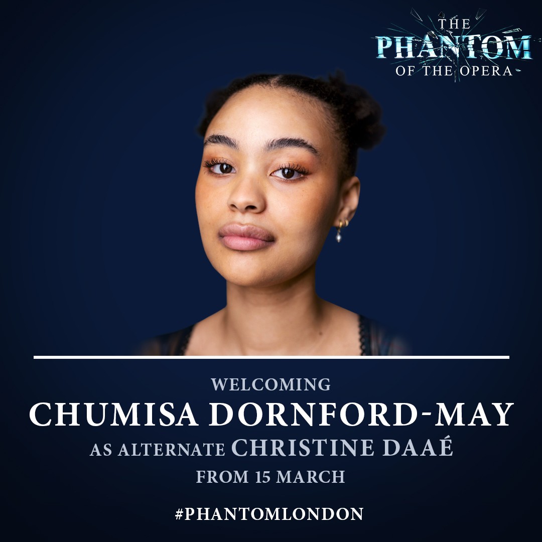 We’re delighted to welcome Chumisa Dornford-May to the #PhantomLondon cast, performing as our alternate Christine Daaé at certain performances from 15 March. 🌹