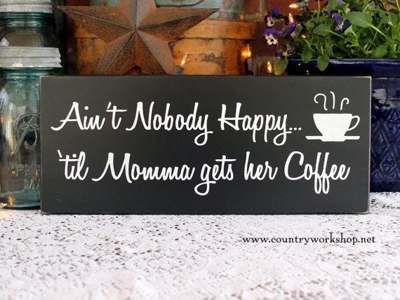 CountryWorkshp's tweet image. #CoffeeSign Ain&apos;t Nobody Happy Momma Gets Coffee Wood Sign #KitchenSign - Coffee Bar - Mom Plaque Funny Coffee Sign #giftforMom #smilett23 etsy.me/3v99amr via @Etsy