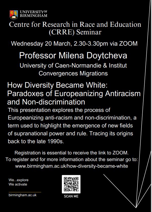 Come and join us for our next seminar, Weds 20 March 2.30-3.30! 'How diversity became White: paradoxes of Europeanizing anti-racism and non-discrimination' With the excellent @MDoytcheva Everyone welcome! @UoB_CRRE #race #racism #diversity