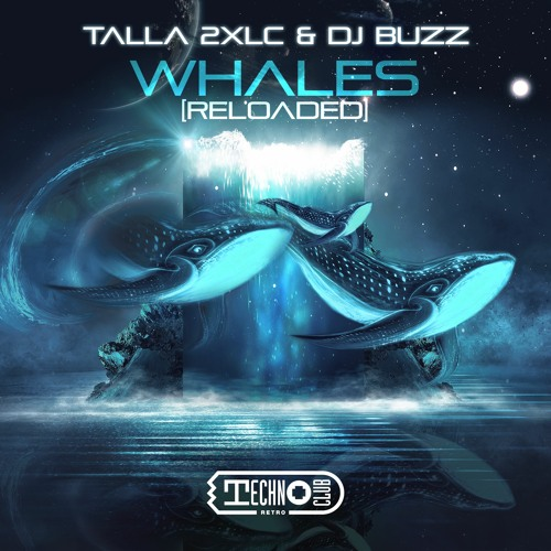 13.@djtalla2xlc & DJ Buzz - Whales [Reloaded] [Technoclub Retro] #Stereomadness427