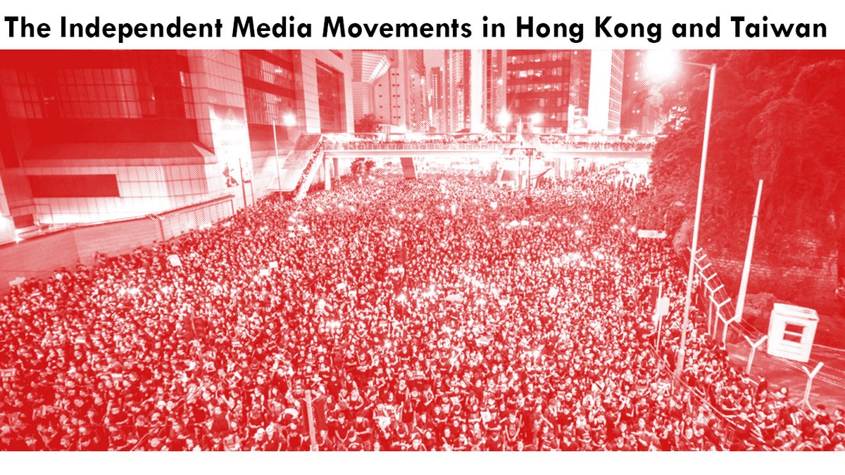 The Independent Media Movements in Hong Kong and Taiwan Wednesday March 13th @ 12PM UK Time facebook.com/events/1030038…