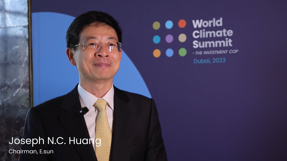Presenting more insights from last year’s #WCS as Joseph N.C. Huang, Chairman at E.sun Financial Holding Co., Ltd, shares his thought leadership expertise on how the company incorporates climate criteria into its investment decision-making 📈🌏 'At E.sun Financial Holdings, we…