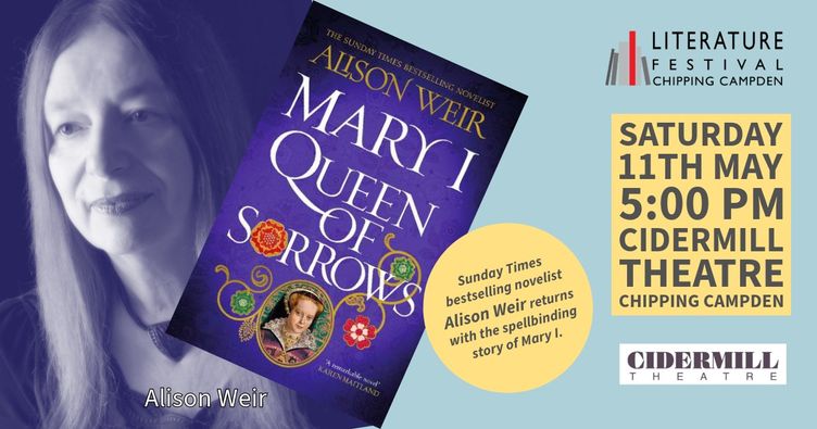 33rd Festival 2024 event: Historian and novelist @AlisonWeirBooks presents her hot off the press tale MARY I QUEEN OF SORROWS Ticket: chippingcampden.ticketsolve.com/ticketbooth/sh… Buy the book @BorzoiBookshop campdenmayfestivals.co.uk/literature/buy……ahead for 10%off