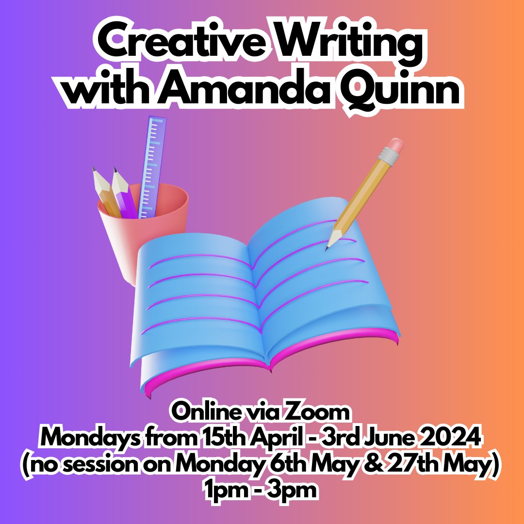 Creative Writing with Amanda Quinn Online via Zoom Mondays from 15th April - 3rd June 2024 (no session on Monday 6th May & 27th May) 1pm - 3pm Age 16+ Our workshop programme operates on a ‘Pay What You Feel’ model. eventbrite.co.uk/e/807862477417