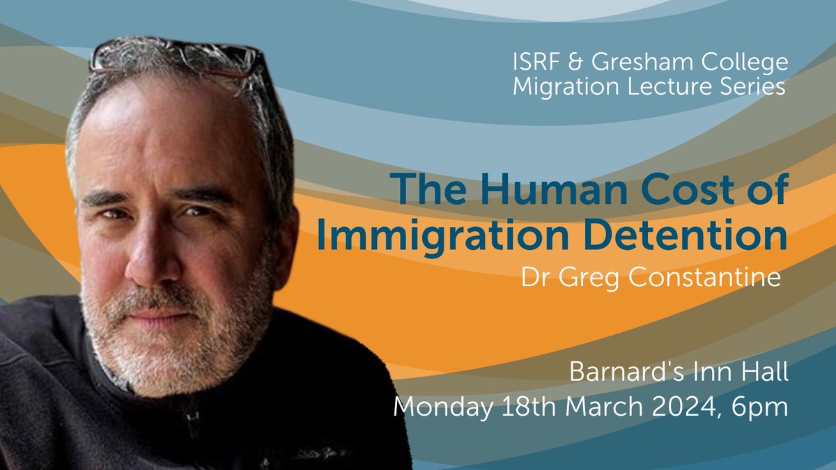 📢 NEXT WEEK: Join us for a three-part lecture series on migration by <a href="/_ISRF/">ISRF</a> and <a href="/GreshamCollege/">Gresham College</a>.   

#ISRF Fellow Greg Constantine will be talking about 'The Human Cost of Immigration Detention.'

📍Monday, 18 Mar 2024.  
Share widely!!

More Info👇
gresham.ac.uk/whats-on/immig…