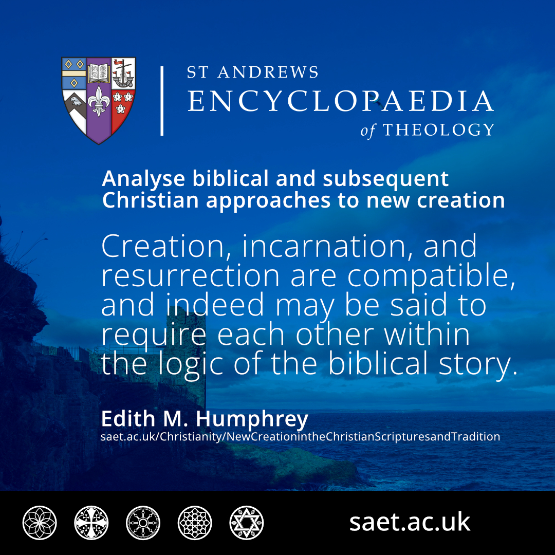 Analyse biblical and subsequent Christian approaches to new creation. Read Edith M. Humphrey’s article - New Creation in the Christian Scriptures and Tradition: saet.ac.uk/Christianity/N…