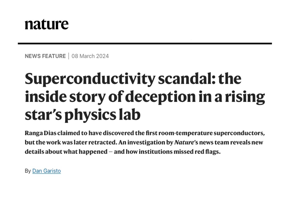 It’s a story of how academia goes wrong. And how it self-corrects. A must read for everyone: 2020 - A discovery of room-temperature superconductivity is published in Nature by Ranga Dias 2023 - The second RT superconductor is reported by Dias in Nature 2024 - The first paper…