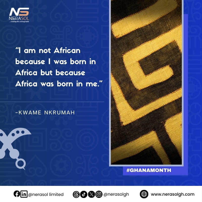 Africa resides in our souls, shaping our identities beyond our birthplaces. Let us continue to be in the Ghana Month spirit. #GhanaMonth #KwameNkrumah #MondayMotivation #nerasolgh #Heritagemonth | Boss | Dear God | Ramadan