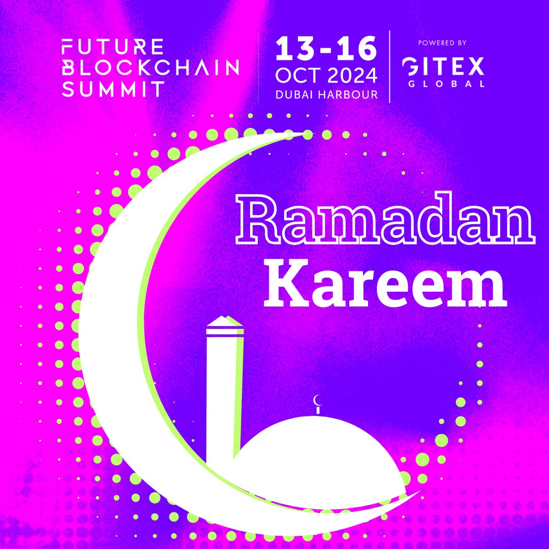 Wishing you a Ramadan filled with love, compassion, and spiritual fulfillment. Ramadan Kareem! #futureblockchainsummit #ramadan