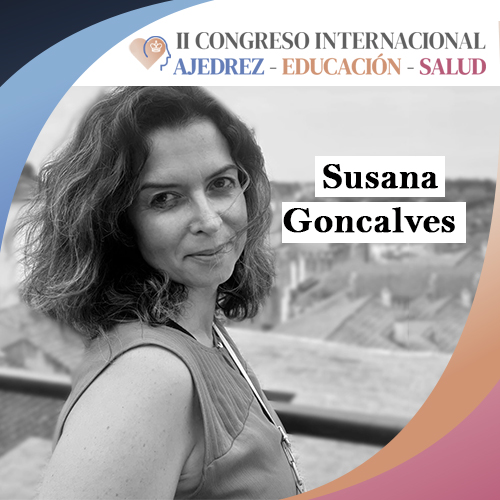 ¡Conoce a nuestros ponentes! 📷📷 
7.Susana Goncalves
Miembro de la Comisión Femenina de Ajedrez de la FIDE. Mentora del Proyecto QUEEN en Maia Chess Academy. Entrenadora de Ajedrez FIDE y Monitora para contextos de discapacidad.
 ¿Cuál de nuestros ponentes quieres escuchar?