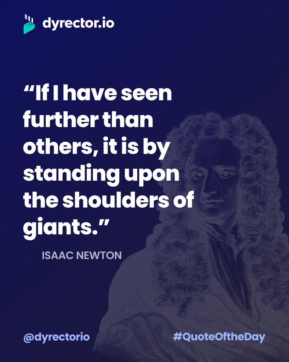 dyrectorio's tweet photo. “If I have seen further than others, it is by standing upon the shoulders of giants.” - Isaac Newton https://t.co/dQME3Es5Uk