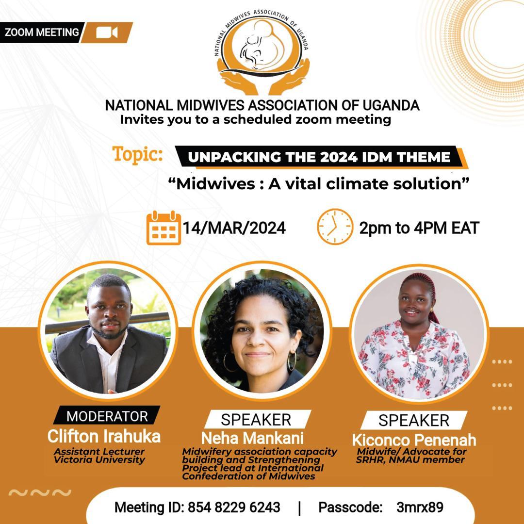 Dear all , Join us this week for an insightful webinar hosted by the National Midwives Association of Uganda ahead of this years international day of midwives slated for May. 14th/3/2024 at 2pm Join Zoom Meeting us05web.zoom.us/j/85482296243?… Meeting ID: 854 8229 6243 Passcode: 3mrx89