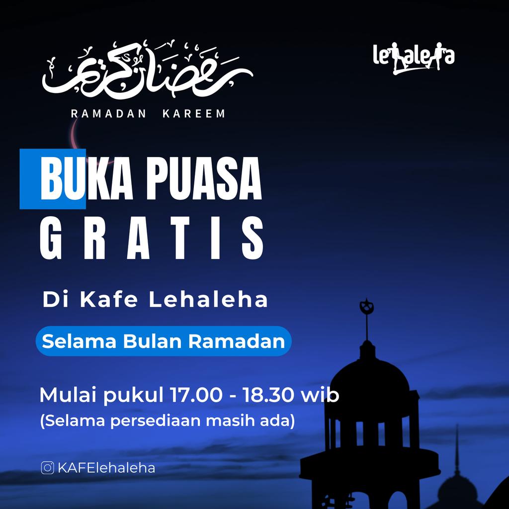 MULAI BESOK. Buka Puasa GRATIS di Kafe Lehaleha selama bulan Ramadan. Mulai pukul 17.00 - 18.30 wib (selama persediaan masih ada).

#BukaPuasaGratisdiLehaleha