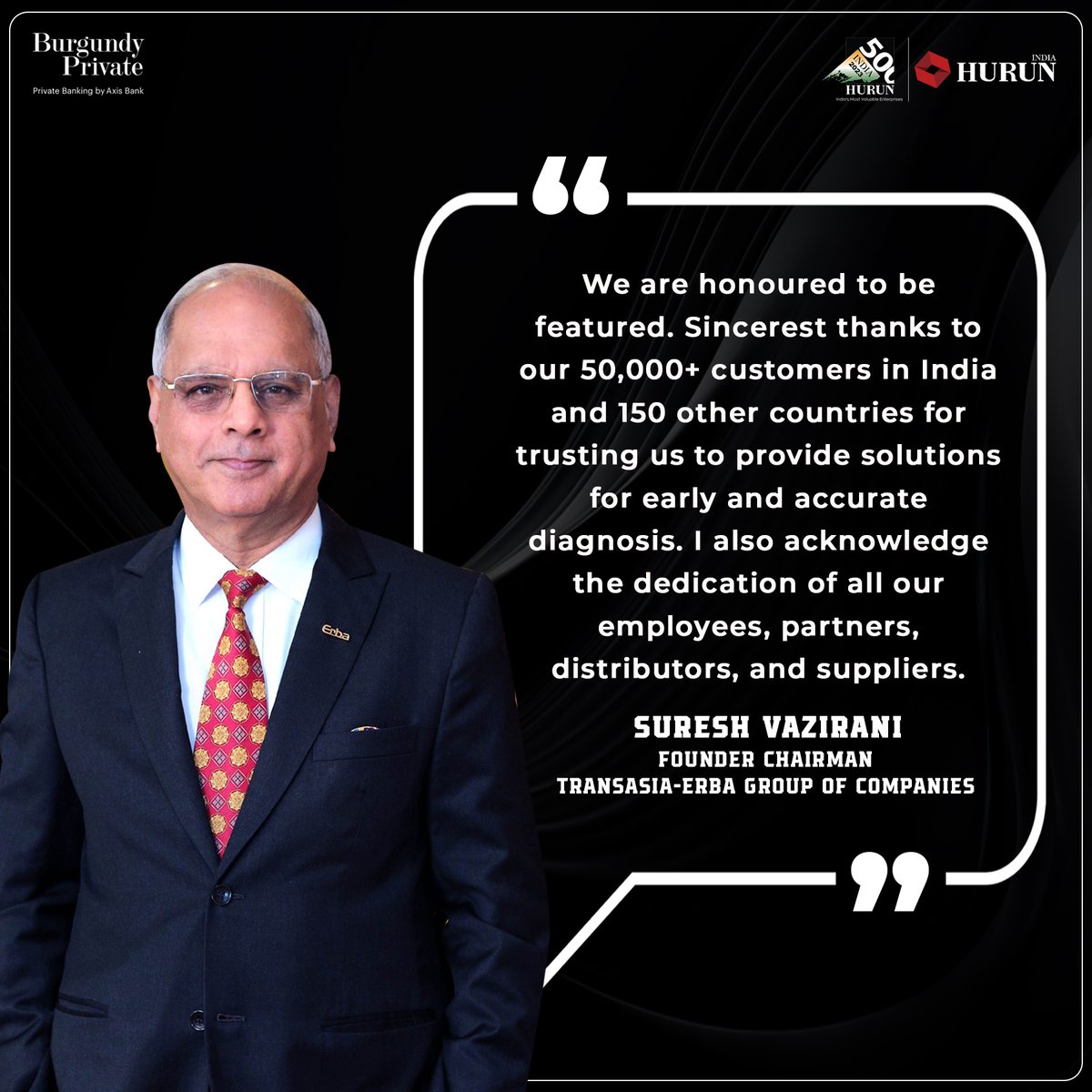 Suresh Vazirani, Founder Chairman of Transasia Bio-Medicals, shares his thoughts about being featured among the 2023 Burgundy Private Hurun India 500.
To access the report follow this link: hurunindia.com/blog/2023-burg…

#HurunIndia500 #HurunIndia #BurgundyPrivate #AxisBank