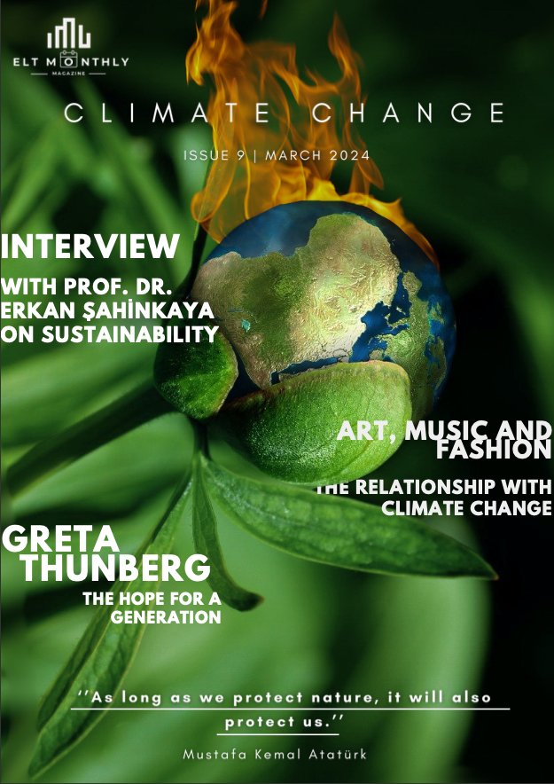 ELT Monthly dergisinin 9. sayısı, Yabancı Diller Eğitimi Bölümü öğrencileri tarafından hazırlanmış olup, toplumun iklim krizi konusundaki farkındalığını artırmayı amaçlayan "iklim değişikliği" temasıyla yayımlanmıştır.