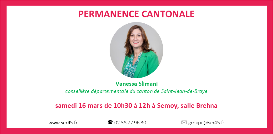 groupeser45's tweet photo. Prochaine permanence sans rendez-vous de Vanessa Slimani (canton de Saint-Jean-de-Braye) : samedi 16 mars à Semoy, salle Brehna, de 10h30 à 12h. https://t.co/MVjVkLON7b