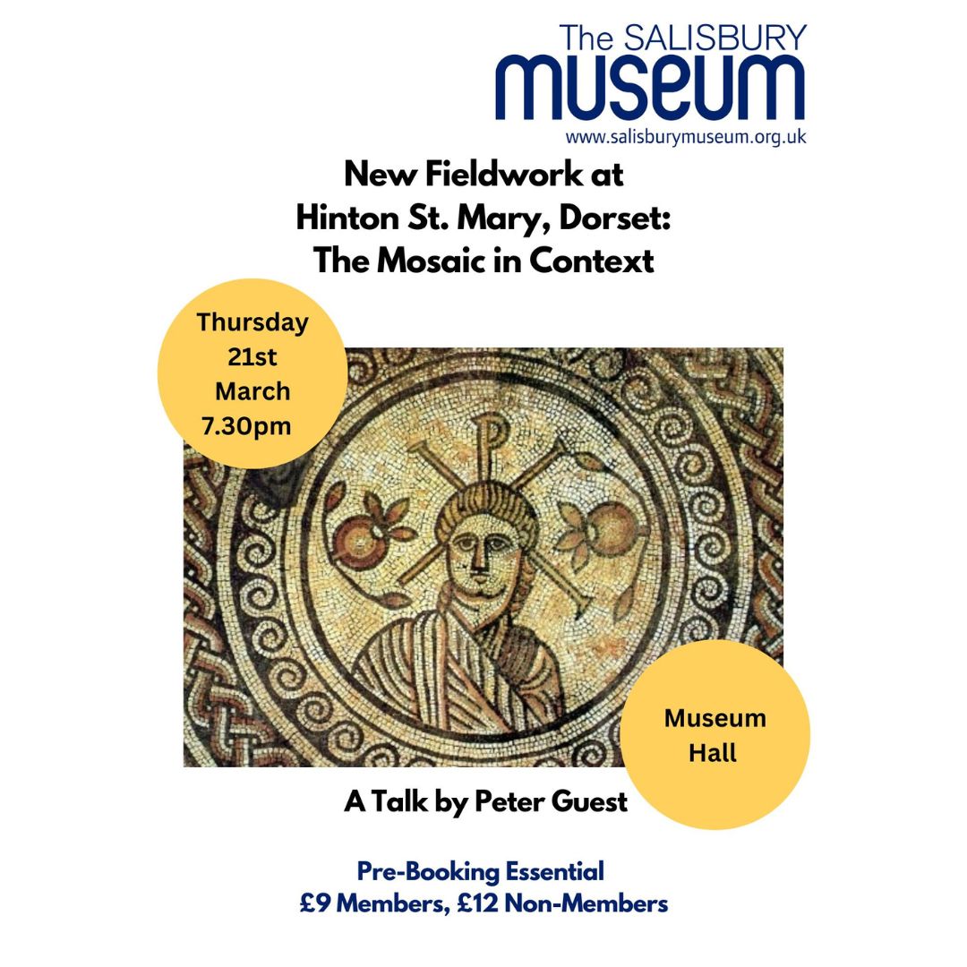 Upcoming Talk, March 21st: New Fieldwork at Hinton St Mary, Dorset: The Mosaic in Context – Talk by Peter Guest. Pre-booking essential, more info & booking here: salisburymuseum.org.uk/whats-on/new-f…