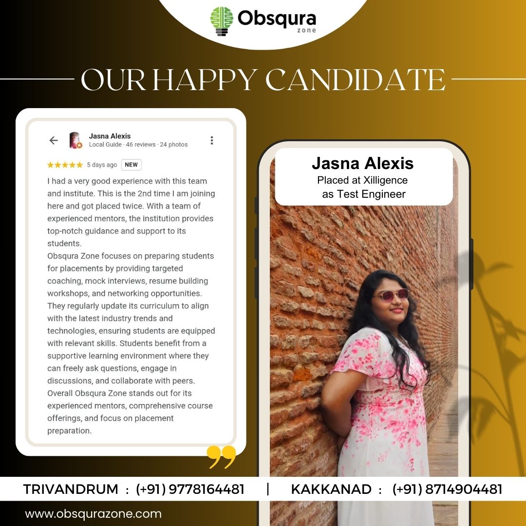 Thank you so much for your kind words, Jasna. We wish you good luck in your future endeavors!

📲For more info please contact:
📍Trivandrum Call/WhatsApp: (+91) 9778164481
📍Kakkanad Call/WhatsApp: (+91) 8714904481

#HappyCandidate #testimonial #SoftwareTesting #ObsquraZone