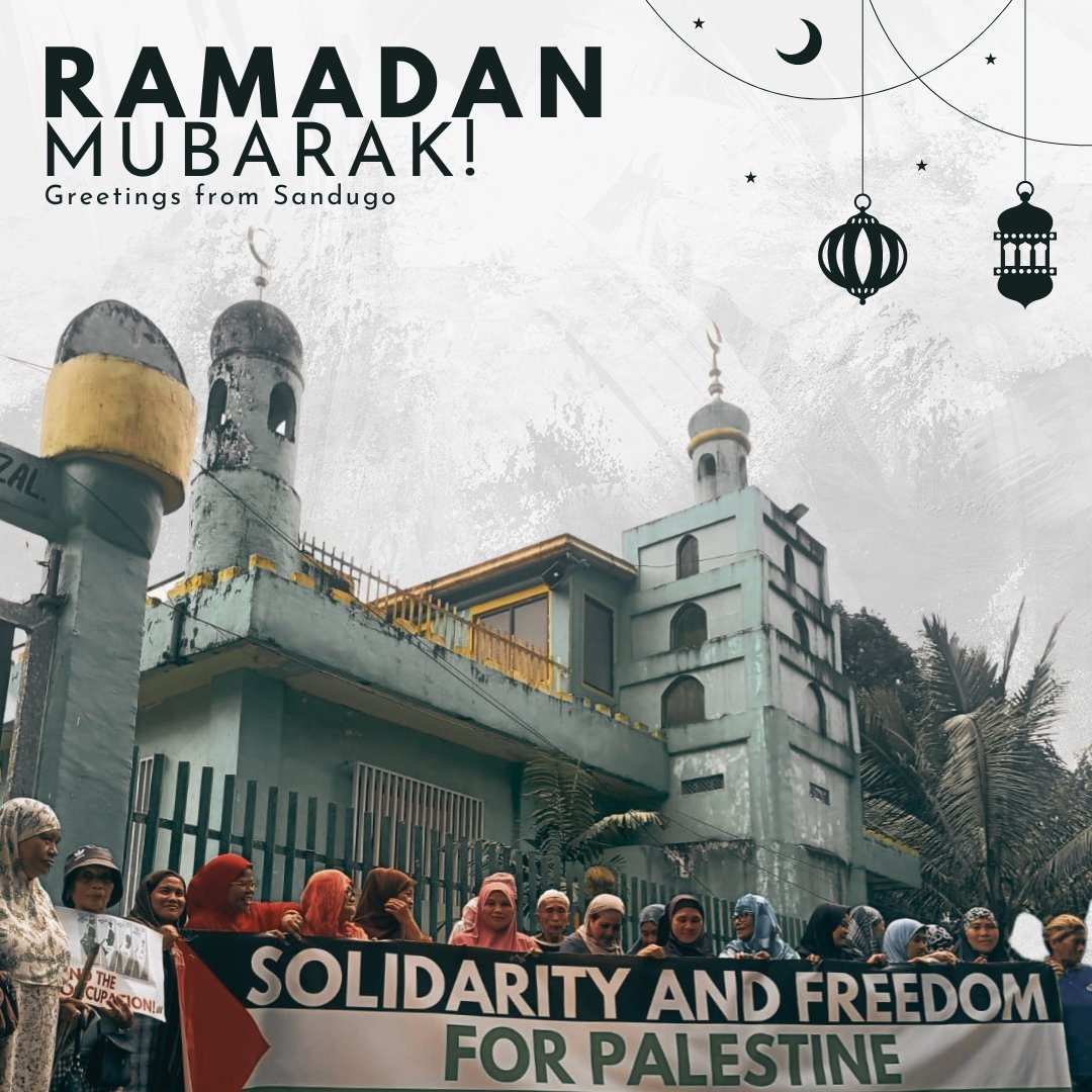 RAMADAN MUBARAK! This Ramadan, may justice and peace be upon our Bangsamoro brothers and sisters, and may the end of genocide in Palestine be realized.