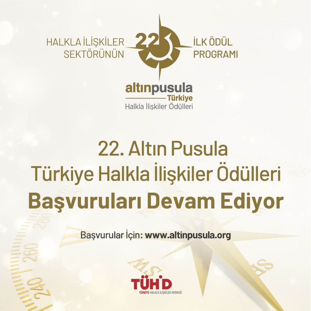Türkiye Halkla İlişkiler Derneği (TÜHİD) tarafından bu sene 22’ncisi gerçekleştirilecek “Altın Pusula Türkiye Halkla İlişkiler Ödülleri”ne başvurular için son günler! Ayrıntılı bilgi almak ve başvuru yapmak için altinpusula.org sitesini ziyaret edebilirsiniz.