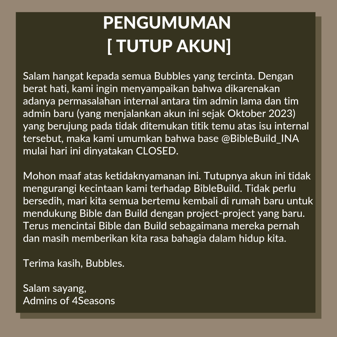 BibleBuild_INA's tweet photo. 𝗔𝗡𝗡𝗢𝗨𝗡𝗖𝗘𝗠𝗘𝗡𝗧 𝗖𝗟𝗢𝗦𝗘𝗗 𝗔𝗖𝗖 

Terima kasih untuk kalian semua yg udah follow akun ini, see you in new era 🖤💙

Best regards, 4 admin seasons. https://t.co/SjNFf9vtvi