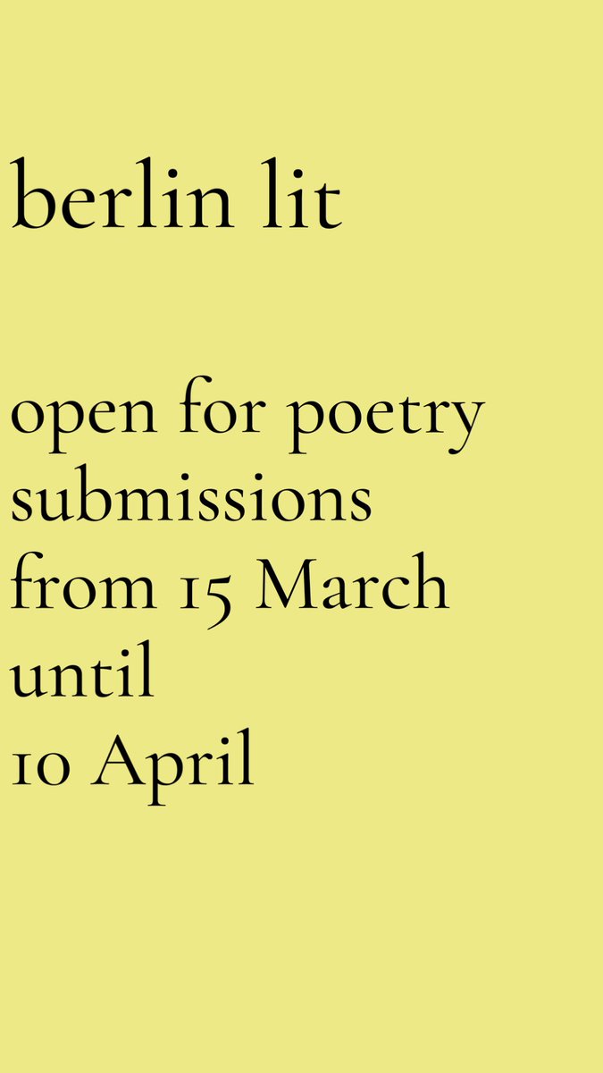 berlin lit will be open for poetry submissions from 15 March to 10 April. More info and submissions guidelines here: berlinlit.com/submissions/