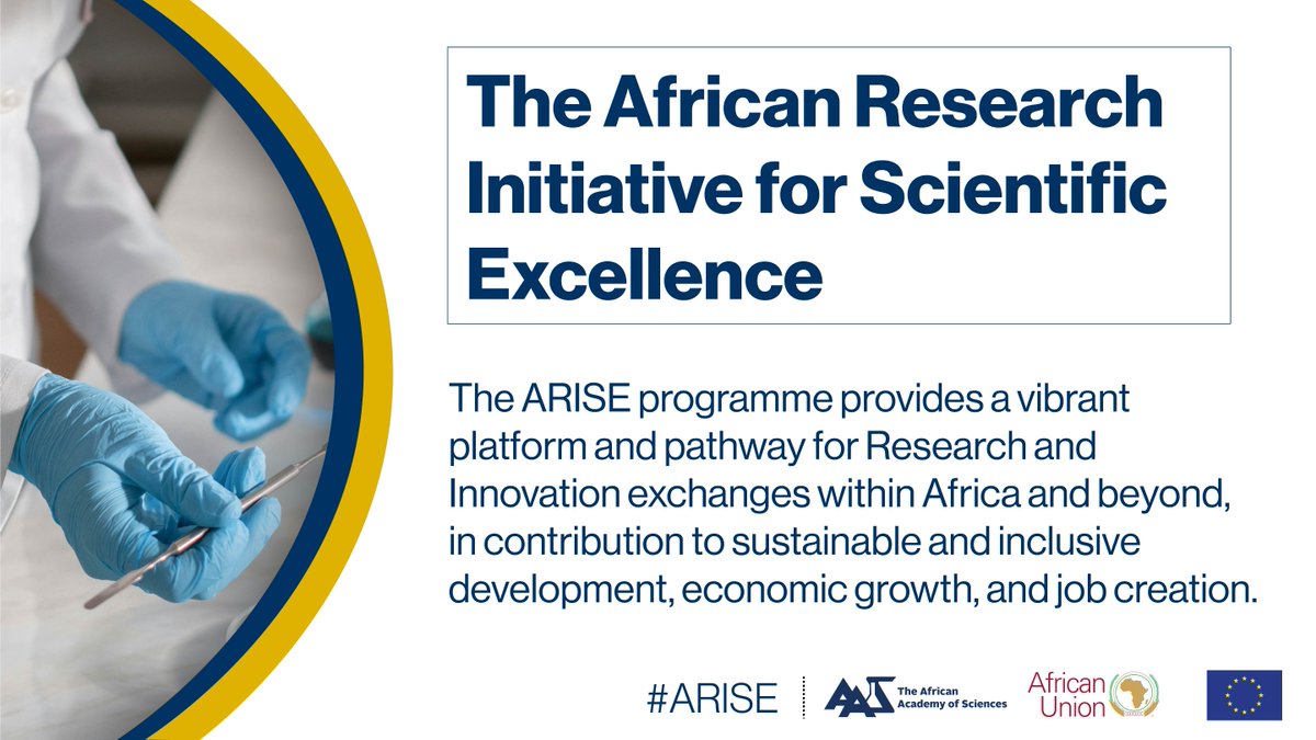 The African Research Initiative for Scientific Excellence #ARISE programme empowers Africa's early career #scientists, builds #research capacity & fosters #scientific collaboration to drive #innovation in Africa. Learn more👉shorturl.at/lpwBI @EU_Partnerships @_AfricanUnion