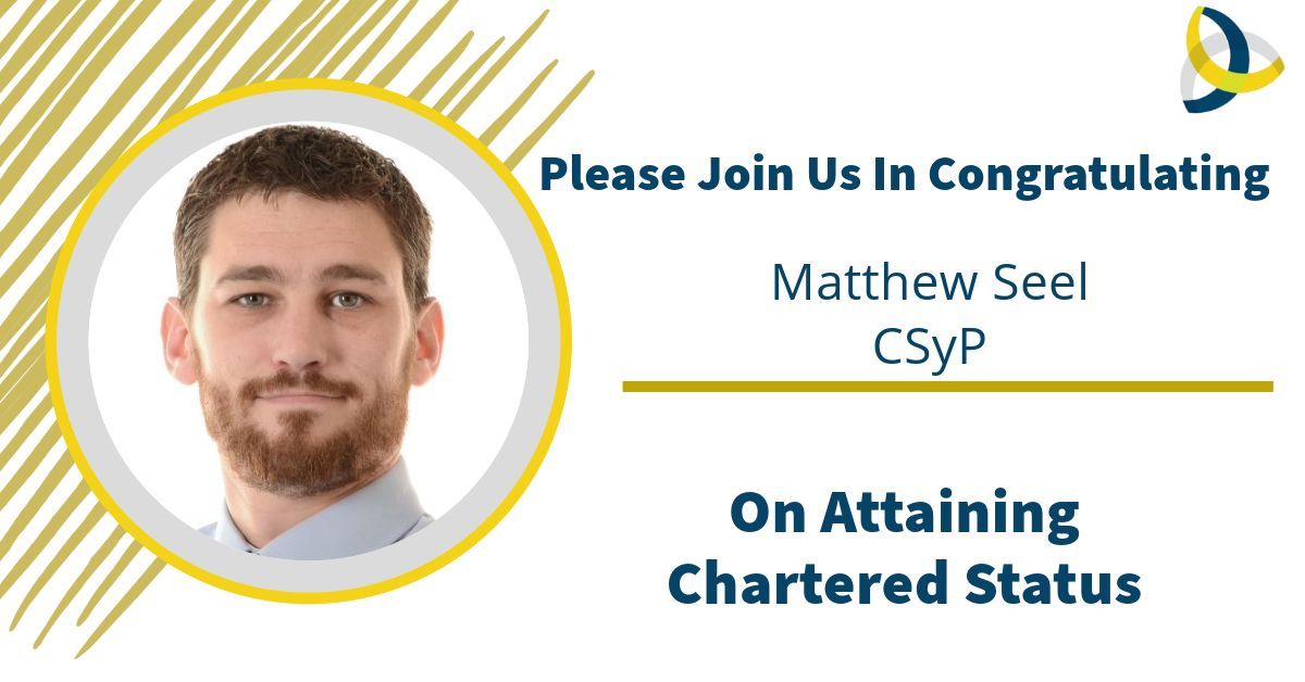 We are pleased to announce that Matthew Seel CSyP has achieved Chartered Security Professional status. Please join us in congratulating Matthew on this fantastic achievement.