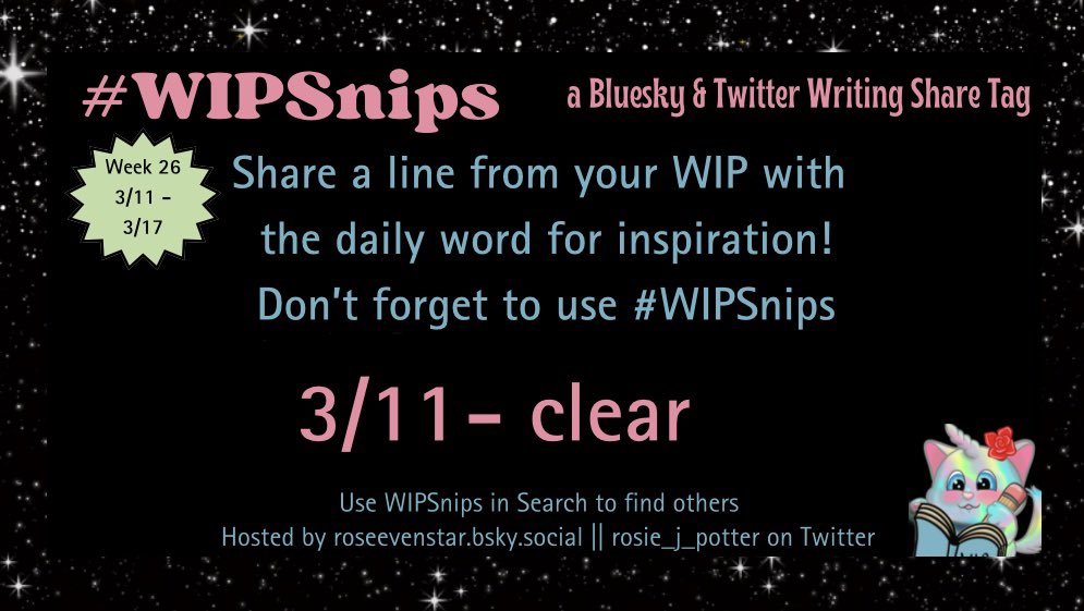 rosie_j_potter's tweet image. Happy Monday! 

Welcome to week 26 of #WIPSnips! 

Today’s word is “clear” 

What has been made clear for your chars? 

#amwriting #writingcommunity #authors #writingprompts