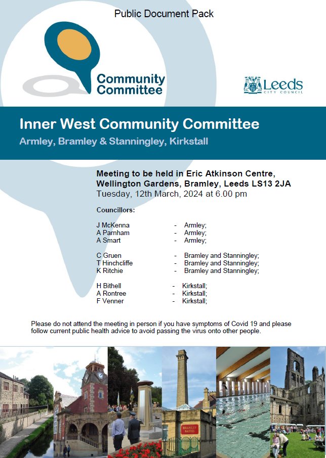 You are invited to the Inner West Community Committee Meeting tomorrow, 12th March, 6pm-8pm @ Eric Atkinson Centre, Wellington Gardens, Bramley, Leeds LS13 2JA.

This is a public meeting you do not need to confirm your attendance.