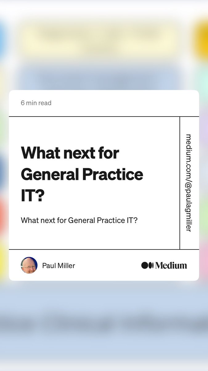 “What next for General Practice IT?” by Paul Miller medium.com/@paulagmiller/…