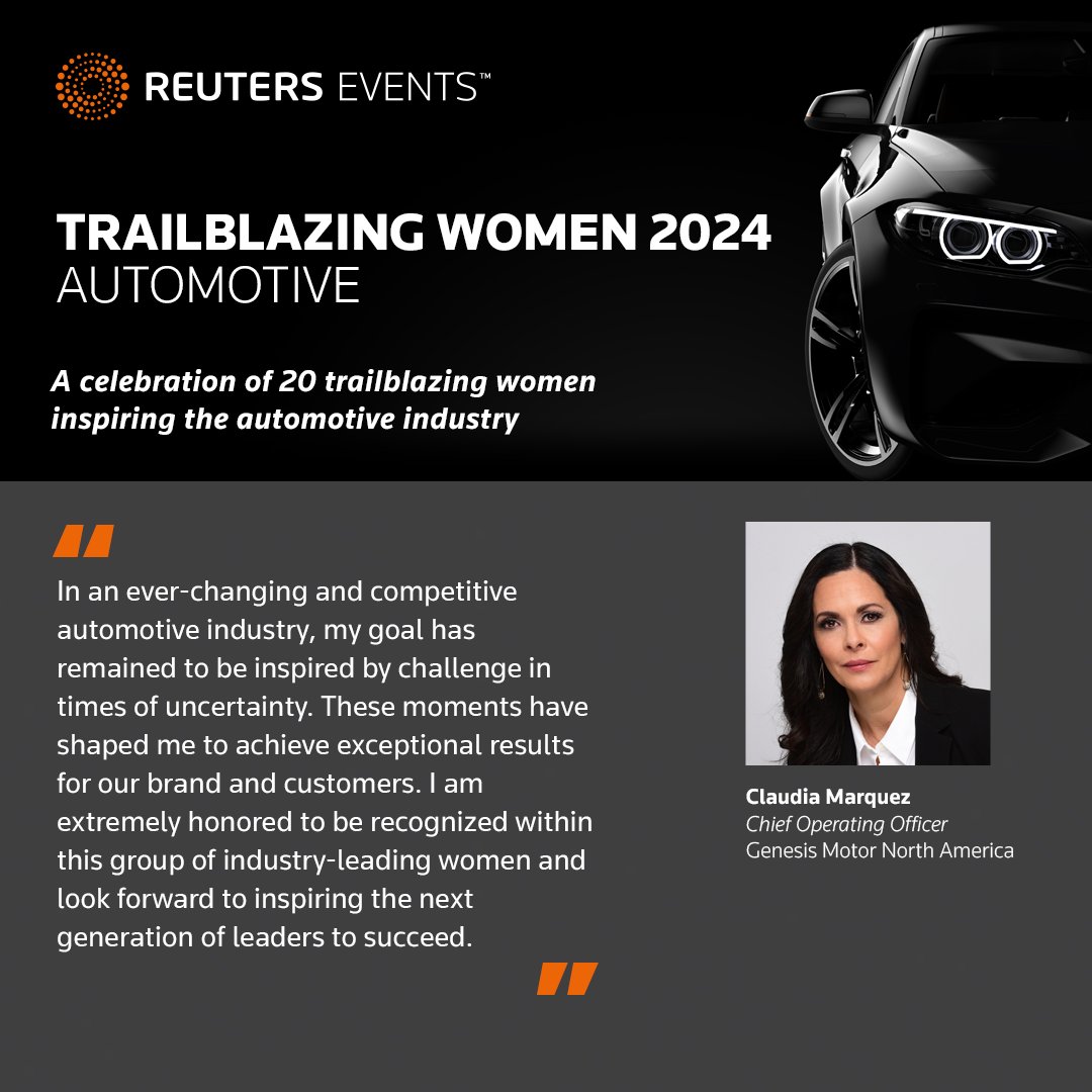 Claudia Marquez, Chief Operating Officer, <a href="/GenesisUSA/">Genesis USA</a>  inspires many and has been recognized in Reuters Events 20 Trailblazing Women in Automotive Report lnkd.in/g9Vq6D72

#IWD #Womeninautomotive #ReutersEventsTrailblazers