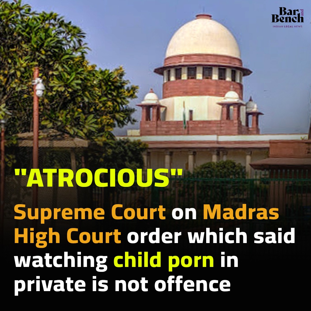 'Atrocious': Supreme Court on Madras High Court order which said watching child porn in private is not offence Read story here: tinyurl.com/ye2xxrdw