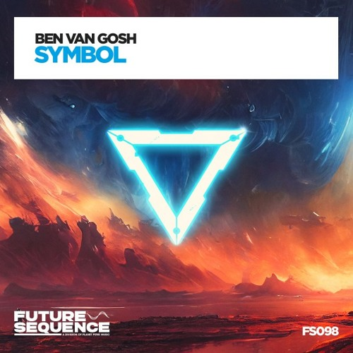 10.Ben Van Gosh - Symbol [Future Sequence] #Stereomadness427