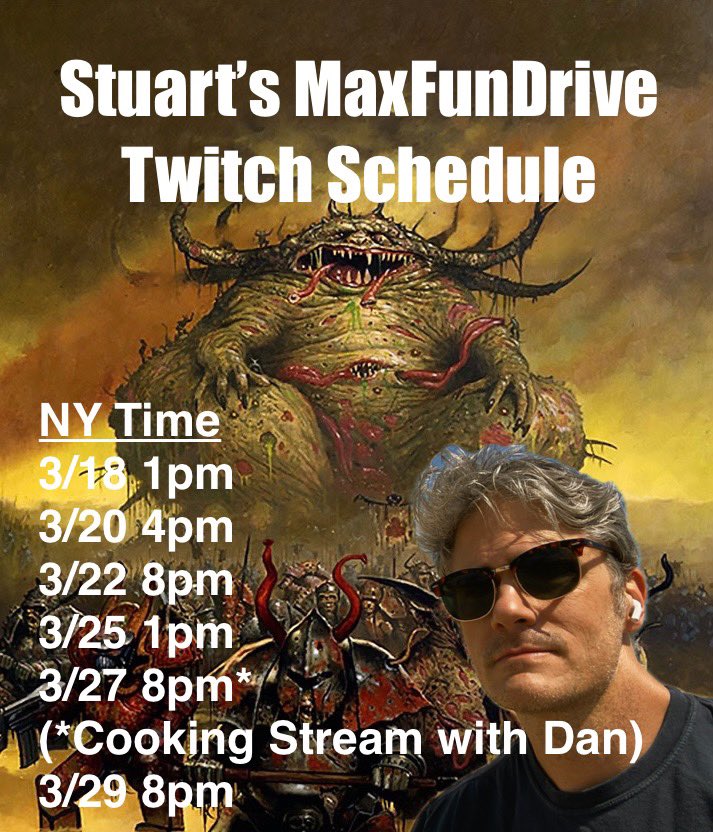 This #maxfundrive I'll be on Twitch building and painting a big gross model and chatting with viewers!
All posted times are New York time. The Wednesday 3/27 show will be another cooking show with Dan McCoy. Follow along with my progress here on IG
Twitch: twitch.tv/stuartwellingt…