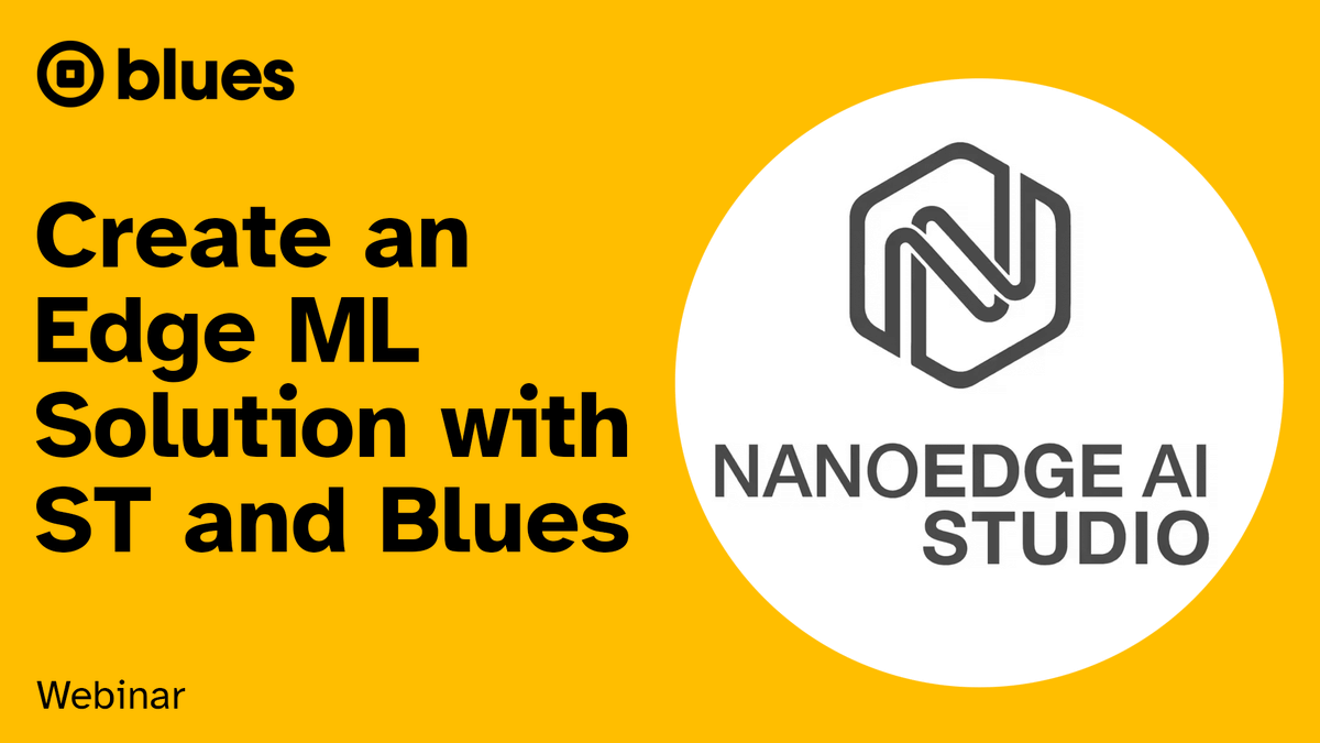 Excited (nervous?) to be running solo on a new Edge ML/AI webinar next week using @ST_World's NanoEdge AI Studio to build and deploy a #MachineLearning model + send inferences to the cloud w/ the @buildwithblues Notecard Check it out 👇 blues.com/webinar-create…