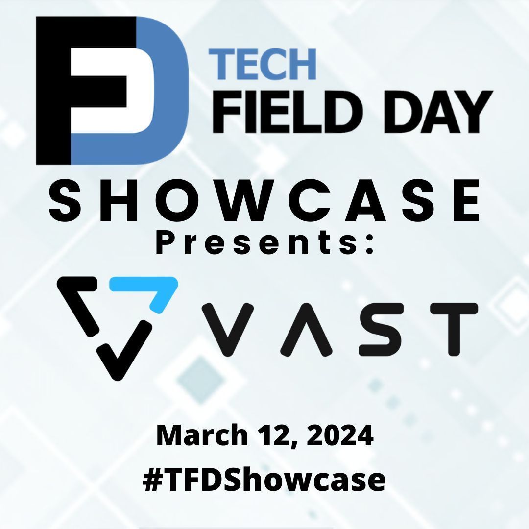 Tomorrow at this time, join the @TechFieldDay Showcase on our LinkedIn Page to learn more about @VAST_Data! #TFDShowcase #AI tfd.bz/3tFhzaI