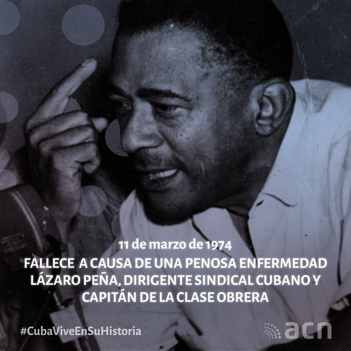 1974: Fallece el destacado líder sindical Lázaro Peña González, llamado  el Capitán de la clase Obrera cubana. Consagró su vida a la lucha por  los derechos sindicales de los trabajadores cubanos durante la  república neocolonial y luego del triunfo de la Revolución. #CTC #Cuba