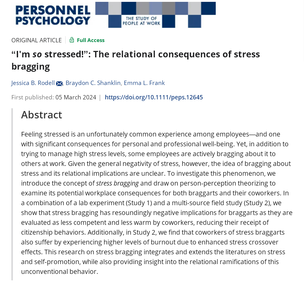 Burnout is not a badge of honor. 'I'm so stressed!' doesn't signal status. When people brag about being overwhelmed, they're seen as less capable and caring. They get less help—and drain their colleagues. The appropriate response to stress isn't to boast. It's to seek support.